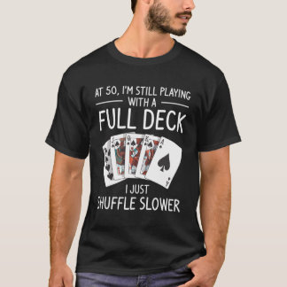T-shirt Je Joue Toujours Avec Un Pont Complet 50E