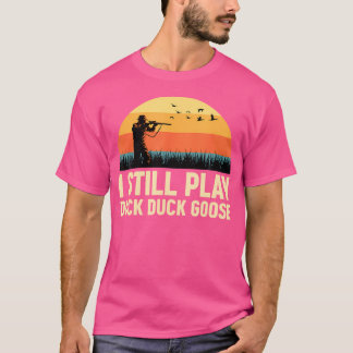 T-shirt Je Joue Toujours Chasse De Canard Canard Chasse De