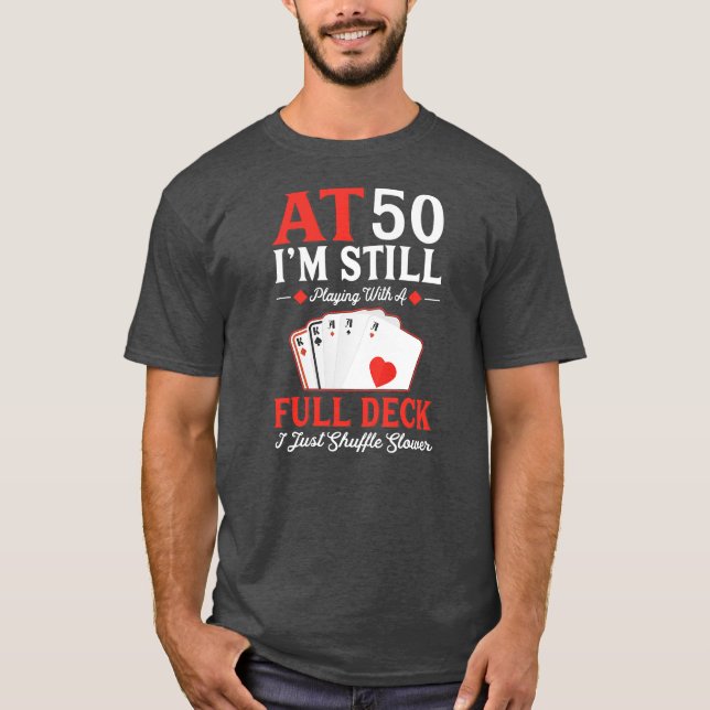 T-shirt Je joue toujours une carte de pont complète 50e an (Devant)