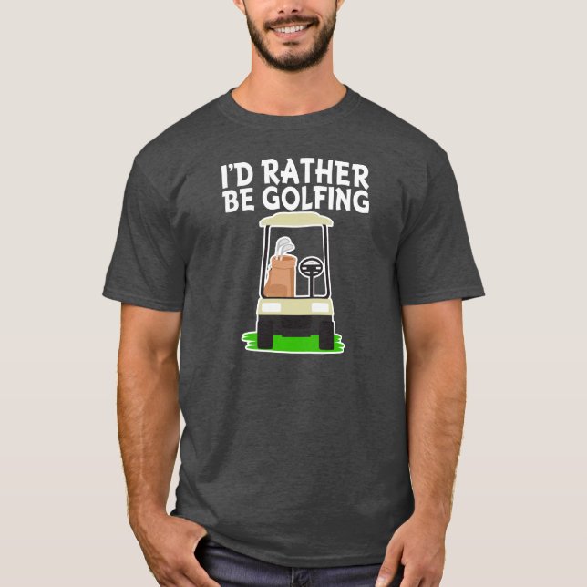 T-shirt Je jouerais au golf plutôt la chemise des hommes (Devant)