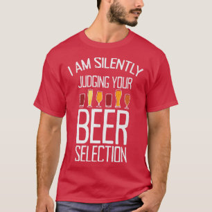 T-shirt Je juge silencieusement votre sélection de bière 