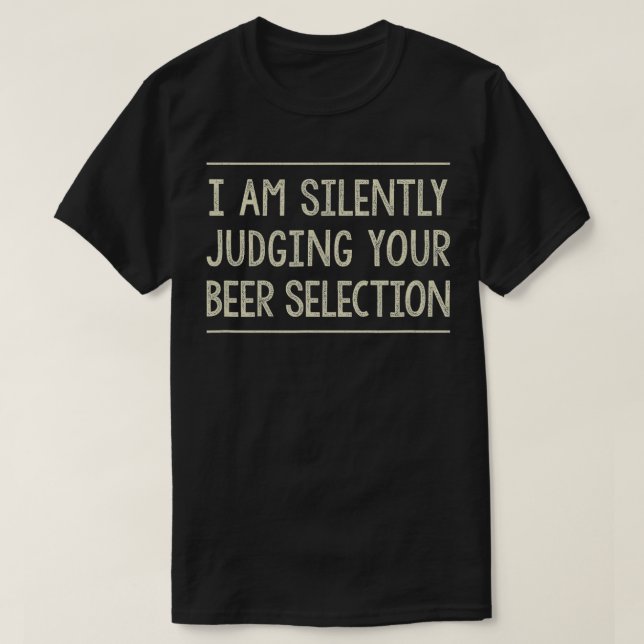 T-shirt Je Juge Silencieusement Votre Sélection De Bières  (Design devant)