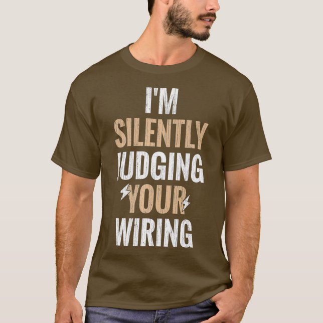 T-shirt Je Juge Silencieusement Votre Wiring Drôle Gag Cad (Devant)