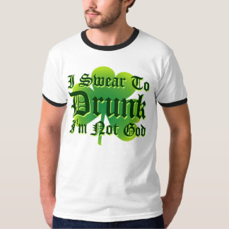 T-shirt Je jure pas à Dieu Im IVRE !