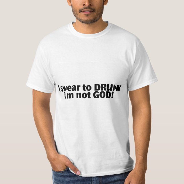 T-shirt Je jure pas à Dieu Im ivre (Devant)