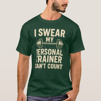 T-shirt Je jure que mon entraîneur personnel ne peut pas c