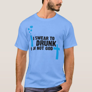 T-shirt Je jure sobre mon honneur que je ne suis pas Dieu