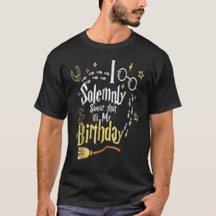 T-shirt Je jure solennellement que c'est mon anniversaire
