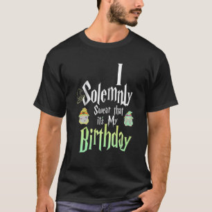 T-shirt Je jure solennellement que c'est mon anniversaire