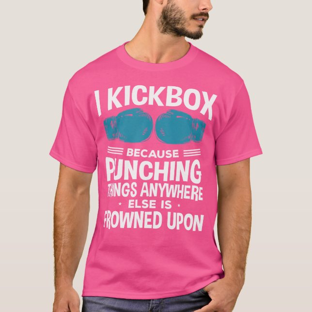 T-shirt Je Kickbox Parce Que Kickboxing Drôle (Devant)