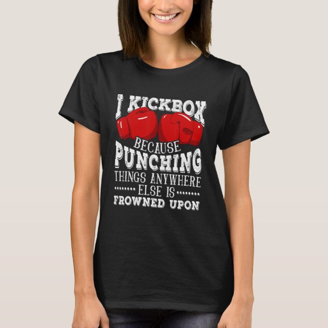 T-shirt Je Kickbox Parce Que Punching Things Kickboxing (Devant)