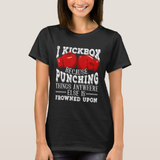 T-shirt Je Kickbox Parce Que Punching Things Kickboxing