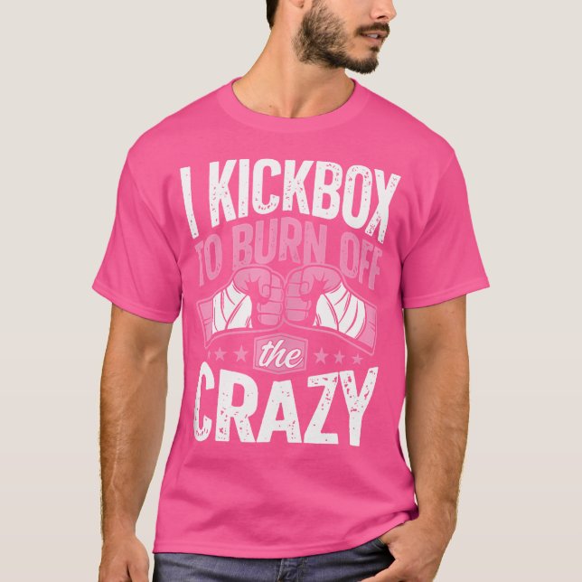 T-shirt Je Kickbox Pour Brûler Le Crazy Funny Kickboxing B (Devant)