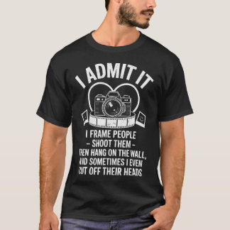 T-shirt Je l'admets Photographe Blague Photographie Photo 
