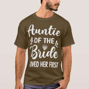 T-shirt Je l'ai aimée en premier Tante de la mariée Shower