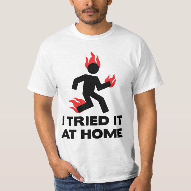 T-shirt Je l'ai essayé à la maison (Devant)