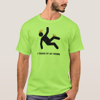 T-shirt Je l'ai essayé à la maison chemise