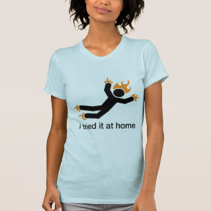 T-shirt je l'ai essayé à la maison - je fais tout mes