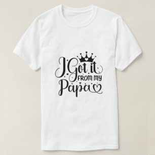 T-shirt Je l'ai eu de mon papa-01