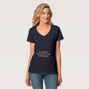 T-shirt Je l'ai eu jusqu'ici avec des jeans de maman. T-sh