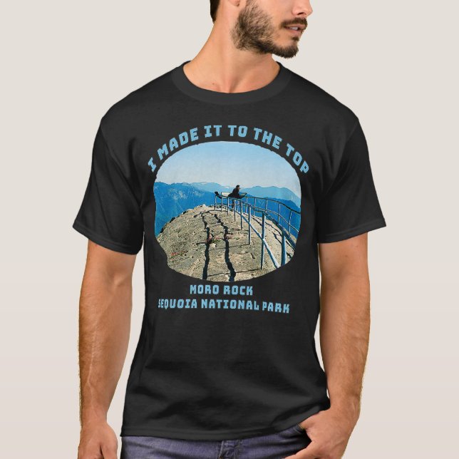 T-shirt Je l'ai fait au Top Moro Rock Sequoia (Devant)
