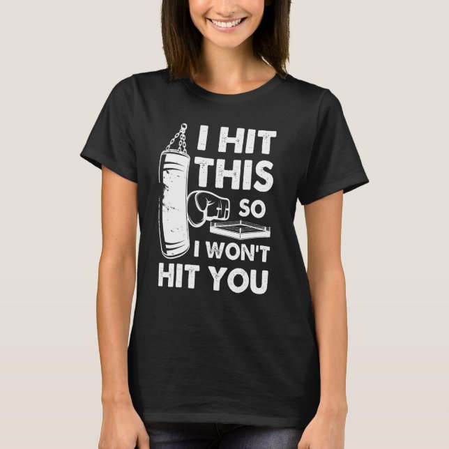T-shirt Je l'ai frappée pour ne pas vous frapper Boxing Sa (Devant)