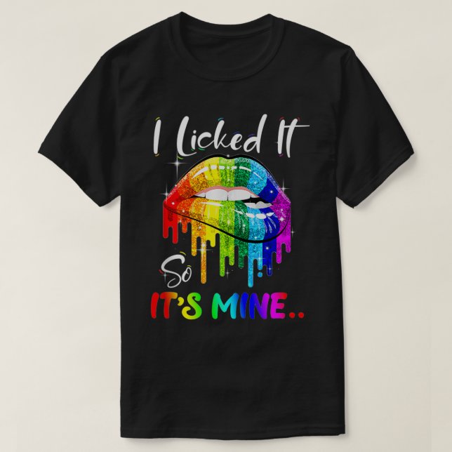 T-shirt Je l'ai léché, c'est la mienne Drôle Lesbienne Gay (Design devant)