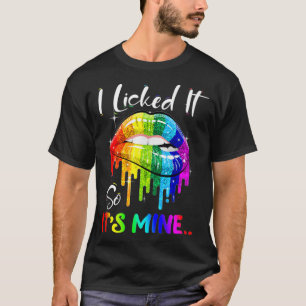 T-shirt Je l'ai léché, c'est la mienne Drôle Lesbienne Gay