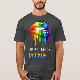 T-shirt Je l'ai léché donc c'est à moi T  Gay Pride LGBT 
