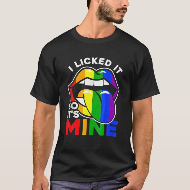 T-shirt Je l'ai léché donc c'est le mien LGBTQ Lips Rainbo (Devant)