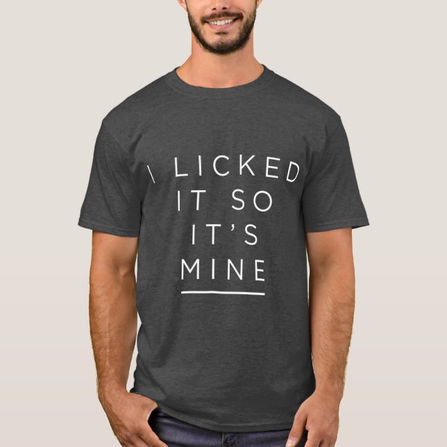 T-shirt Je l'ai léché donc son cadeau amusant pour Lesbian (Devant)