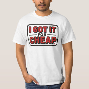 T-shirt Je L'Ai Obtenu Pour Bon Marché