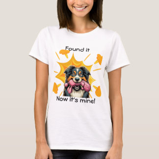 T-shirt Je l'ai trouvé, maintenant c'est à moi ! Aussie