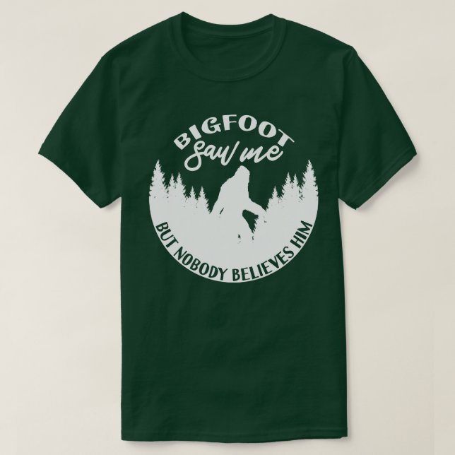 T-shirt Je L'Ai Vu Mais Personne Ne Le Croit 1 (Design devant)