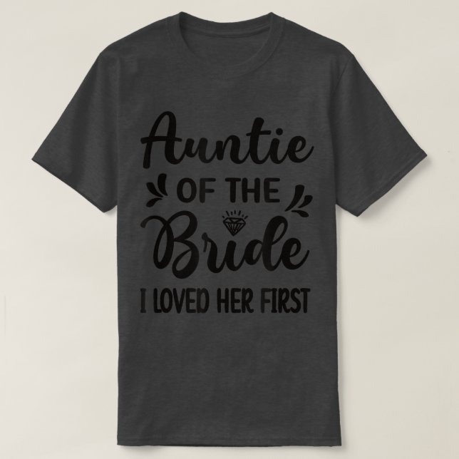 T-shirt Je l'aimais d'abord Tante de la mariée Shower nupt (Design devant)