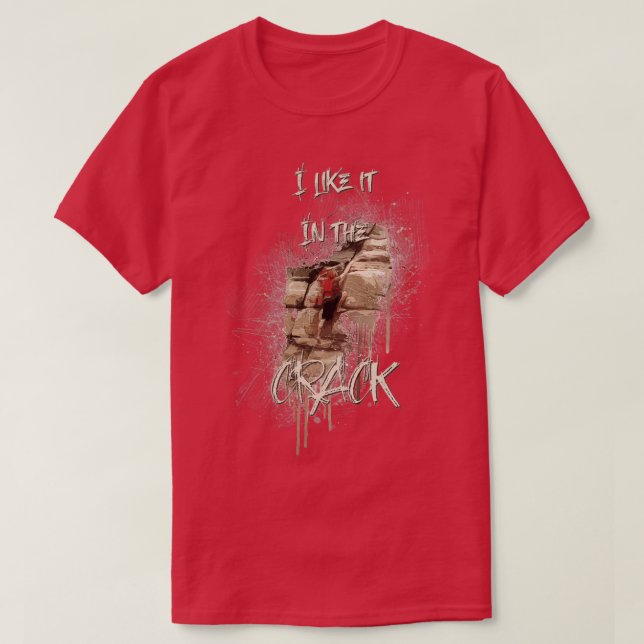 T-shirt Je l'aime dans la fissure (Design devant)