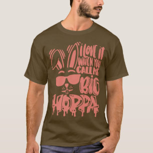 T-shirt Je L'Aime Quand Tu M'Appelles Gros Bunny Hoppa Pâq