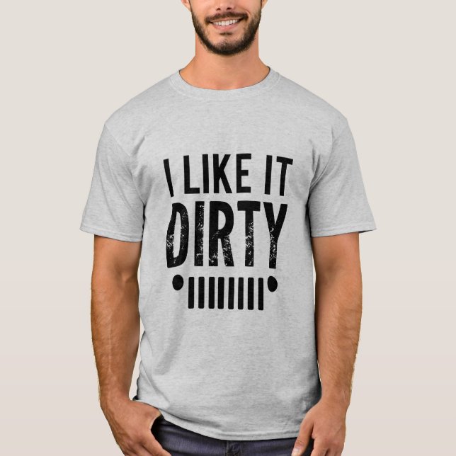 T-shirt Je l'aime sale, extérieur, Drôle, Hors-route (Devant)