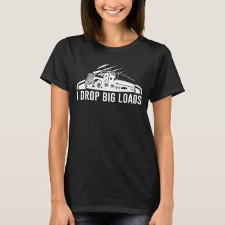 T-shirt Je laisse Big Loads Camionnage pour hommes femmes