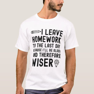 T-shirt Je laisse les devoirs à la Dernière citation drôle