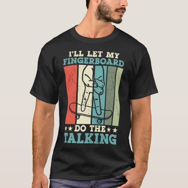 T-shirt Je Laisserai Mon Fingerboard Faire Le Talking Doig (Devant)