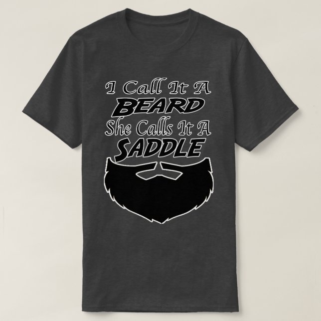 T-shirt Je L'Appelle Une Barbe Qu'Elle Appelle Une Selle 1 (Design devant)