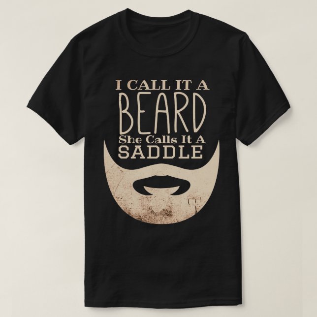 T-shirt Je L'Appelle Une Barbe Qu'Elle Appelle Une Selle D (Design devant)