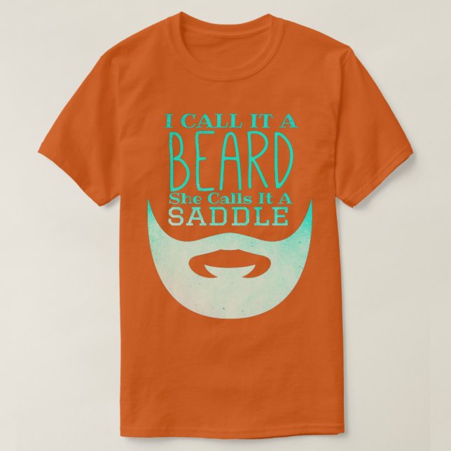 T-shirt Je L'Appelle Une Barbe Qu'Elle Appelle Une Selle D (Design devant)