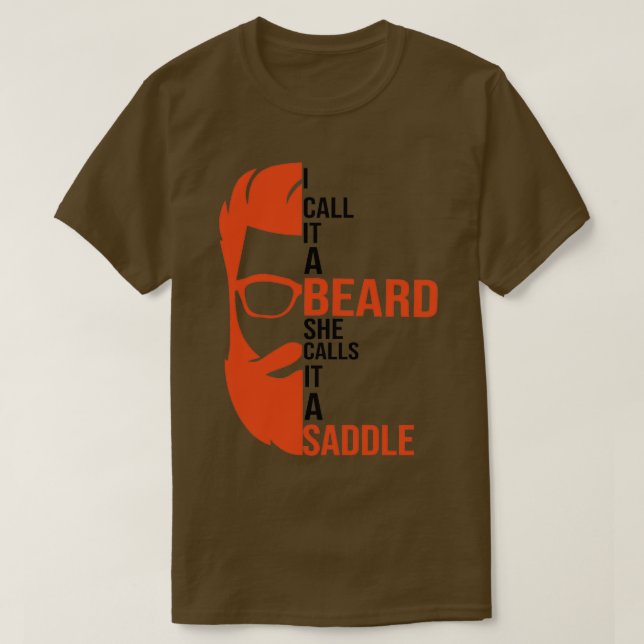 T-shirt Je L'Appelle Une Barbe Qu'Elle Appelle Une Selle U (Design devant)