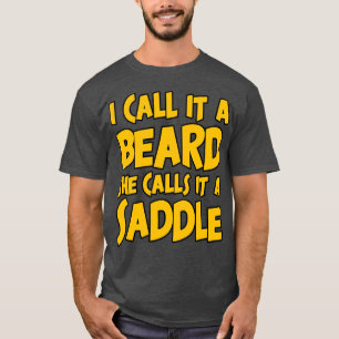 T-shirt Je L'Appelle Une Barbe Qu'Elle L'Appelle Une Selle