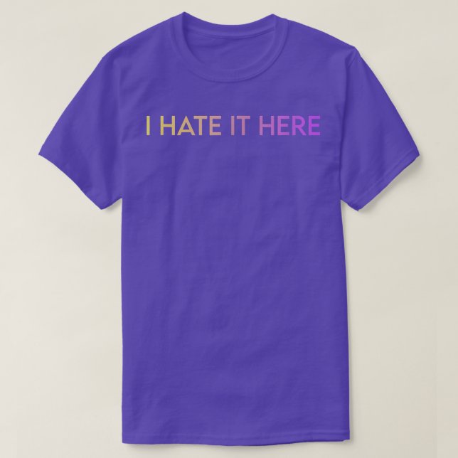 T-shirt Je Le Déteste Ici (Design devant)