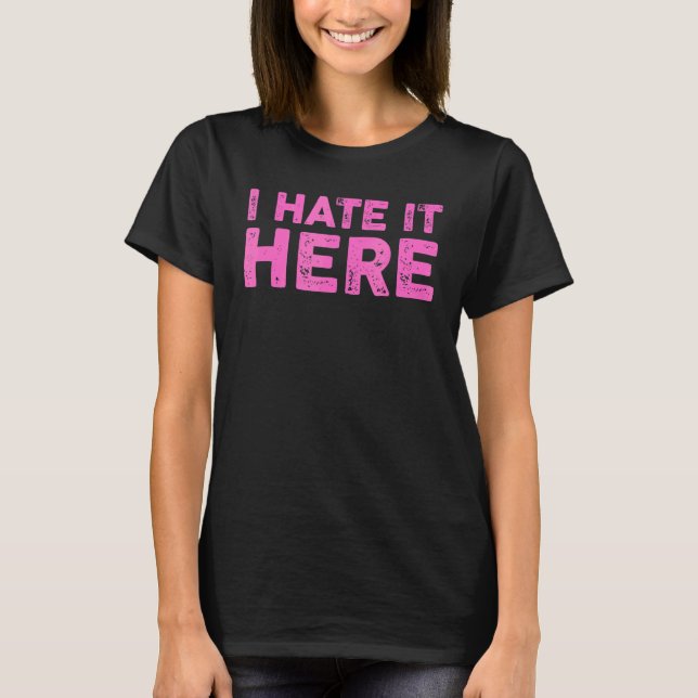 T-shirt Je Le Déteste Ici 8 (Devant)