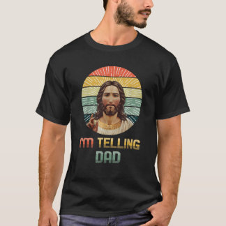 T-shirt Je le dis à Papa Jésus-Christ Drôle Rétro Joyeuses