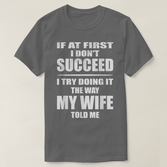 T-shirt Je Le Fais Comme Ma Femme M'A Dit (Design devant)